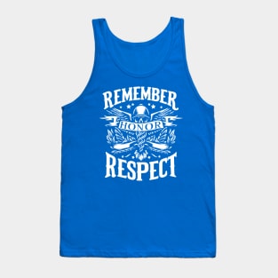 Remember, Honor, Respect Tank Top